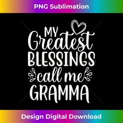 My Greatest Blessings Call Me Gramma Grandmother Grandma - Vibrant Sublimation Digital Download - Tailor-Made for Sublimation Craftsmanship