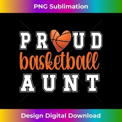 Proud Basketball Aunt  Aunt Of A Basketball Player Auntie - Luxe Sublimation PNG Download - Tailor-Made for Sublimation Craftsmanship