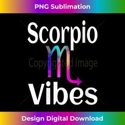 s Funny Scorpio Vibes Astrology Horoscope Zodiac Sign - Sleek Sublimation PNG Download - Enhance Your Art with a Dash of Spice
