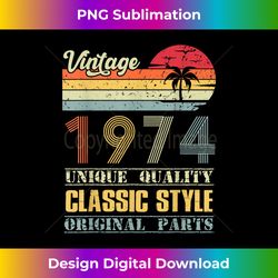 Vintage Birthday Classic Born In 1974 Original Parts - Chic Sublimation Digital Download - Ideal for Imaginative Endeavors