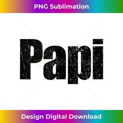 papi mexican dad latin dad spanish dad papi - innovative png sublimation design - reimagine your sublimation pieces