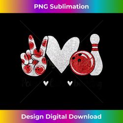 Peace Love Bowling Funny Bowling Party League Sport - Crafted Sublimation Digital Download - Crafted for Sublimation Excellence