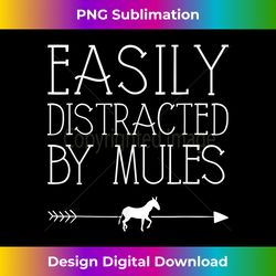 Easily Distracted By Mules For Girl Donkey Horse - Sophisticated PNG Sublimation File - Pioneer New Aesthetic Frontiers