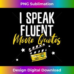 I speak Fluent movie quotes Humor - Classic Sublimation PNG File - Customize with Flair