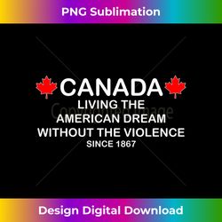 Canada From The Pentaverate Living The American Dream - Luxe Sublimation PNG Download - Customize with Flair