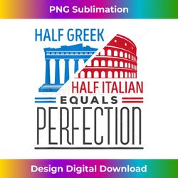Italy Pride Heritage Half Greek Half Italian Greece - Classic Sublimation PNG File - Crafted for Sublimation Excellence