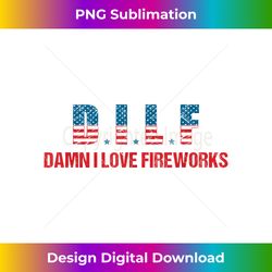 DILF Damn I Love Fireworks Funny American Labor Day - Innovative PNG Sublimation Design - Infuse Everyday with a Celebratory Spirit