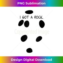 I Got a Rock. Halloween Ghost Costume . - Timeless PNG Sublimation Download - Enhance Your Art with a Dash of Spice