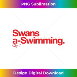 Minimalist Christmas T - Swans a Swimming Q 7 - Classic Sublimation PNG File - Striking & Memorable Impressions