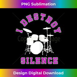i destroy silence drums t-shirt girl drummer rock band gift - edgy sublimation digital file - lively and captivating visuals