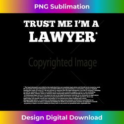 Funny gift - Trust me I'm a lawyer (disclaimer) white - Bohemian Sublimation Digital Download - Crafted for Sublimation Excellence