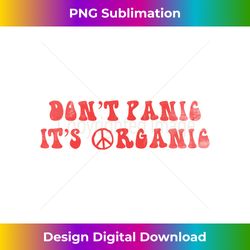 Don't Panic It's Organic Peace Sign - Sublimation-Optimized PNG File - Enhance Your Art with a Dash of Spice