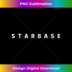 Starbase Boca Chica Starship  A Starship Starbase - Chic Sublimation Digital Download - Striking & Memorable Impressions