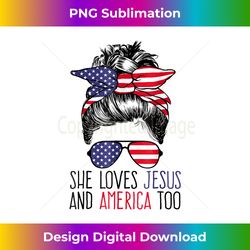 She Loves Jesus And America Too 4th of July Christian Lover - Bohemian Sublimation Digital Download - Craft with Boldness and Assurance