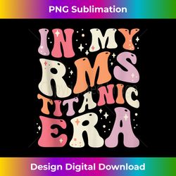 Funny RMS Titanic Girls Daughter Cute Groovy Titanic Mom - Deluxe PNG Sublimation Download - Challenge Creative Boundaries