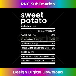 Sweet Potato Nutrition Facts Funny Thanksgiving Costume - Edgy Sublimation Digital File - Access the Spectrum of Sublimation Artistry