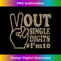Peace Out Single Digits I'm 10 Leopard - Crafted Sublimation Digital Download - Ideal for Imaginative Endeavors