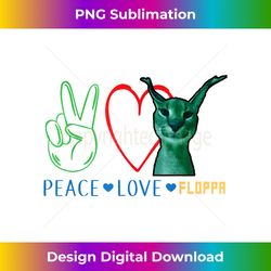big floppa Peace Love - Vibrant Sublimation Digital Download - Chic, Bold, and Uncompromising