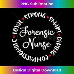 Forensic Nurse s Nurses Nursing Graduation Medical Love - Artisanal Sublimation PNG File - Lively and Captivating Visuals