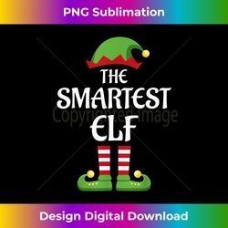 Smartest Elf Family Matching Group Christmas - Sublimation-Optimized PNG File - Striking & Memorable Impressions