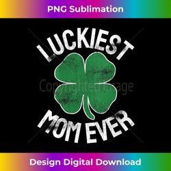 s Luckiest Mom Ever Shamrock Irish St. Patricks Day Clover - Bohemian Sublimation Digital Download - Access the Spectrum of Sublimation Artistry