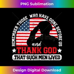 Remember Those Who Have Gone Before Us American Memorial Day - Eco-Friendly Sublimation PNG Download - Tailor-Made for Sublimation Craftsmanship