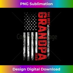 Grandpa - Grandad - American Flag - Best Grandpa Ever - Eco-Friendly Sublimation PNG Download - Crafted for Sublimation Excellence