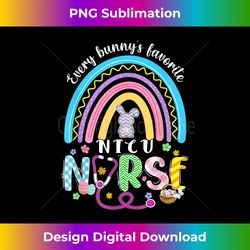 Every Bunny's Favorite NICU Nurse Nursing Easter Day - Bohemian Sublimation Digital Download - Customize with Flair