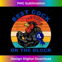 Best Cock On The Block Chicken Vintage Quote - Classic Sublimation PNG File - Enhance Your Art with a Dash of Spice