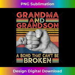 Grandma and Grandson A Bond That Can't Be Broken - Innovative PNG Sublimation Design - Crafted for Sublimation Excellence