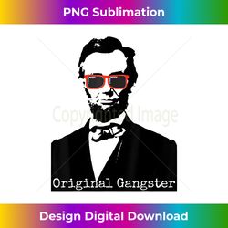 Abraham Lincoln OG - Deluxe PNG Sublimation Download - Tailor-Made for Sublimation Craftsmanship