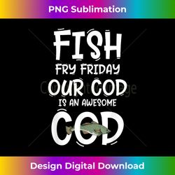 Catholic Lent and Easter Christian Lenten Fish Fry Friday - Contemporary PNG Sublimation Design - Customize with Flair