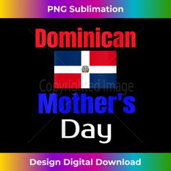 s Happy Dominican Mother's Day Cute Idea Flag - Crafted Sublimation Digital Download - Craft with Boldness and Assurance