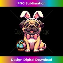 Easter Pug Bunny Ears Eggs - Chic Sublimation Digital Download - Channel Your Creative Rebel
