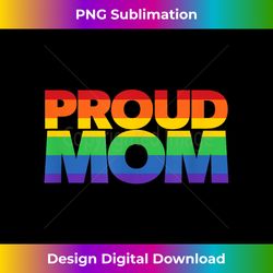 Gay Pride Proud Mom LGBT parent t- Mother's Day - Minimalist Sublimation Digital File - Rapidly Innovate Your Artistic Vision