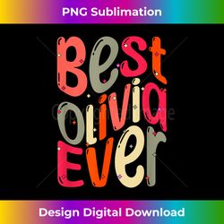 Best Olivia Ever. My Name, Her name is Olivia - Innovative PNG Sublimation Design - Animate Your Creative Concepts