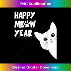 Happy New Year 2023 With Cute Cat Happy Meow Year - Bespoke Sublimation Digital File - Enhance Your Art with a Dash of Spice