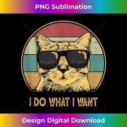 Retro I do what I want cat funny cat lover - Futuristic PNG Sublimation File - Ideal for Imaginative Endeavors