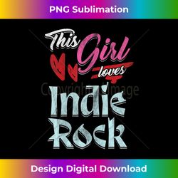 s Girl Girls Love Loves Indie Rock Music Dance Rocker - Sophisticated PNG Sublimation File - Chic, Bold, and Uncompromising