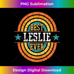 Best Leslie Ever - Funny Leslie Name - Vibrant Sublimation Digital Download - Elevate Your Style with Intricate Details