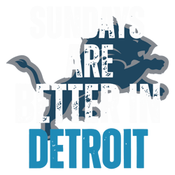 Sundays Are Better In Detroit Football SVG