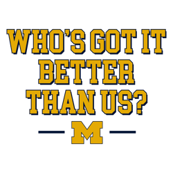 Whos Got It Better Than Us Michigan Football SVG
