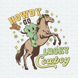Funny Howdy Go Lucky Cowboy SVG