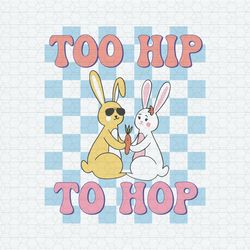 Too Hip To Hop Bunny Couples Easter SVG