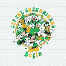 Let The Shenanigans Begin Mickey Friends PNG