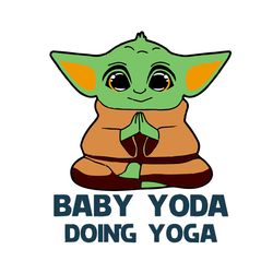 Baby Yoda Doing Yoga - Yoga Lover Yoda SVG