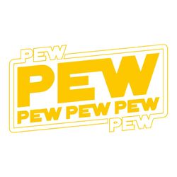 Star Wars Pew Pew - Star Wars Funny Quotes Gift For Star Wars Lovers SVG