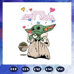 Yoda Best Mom - Baby Yoda Happy Mother's Day SVG