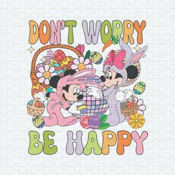 Dont Worry Be Hoppy Mickey Minnie Easter Day SVG