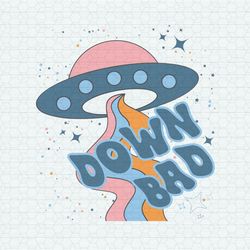 Down Bad UFO The Tortured Poets Department SVG
